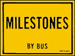 Milestones by Bus